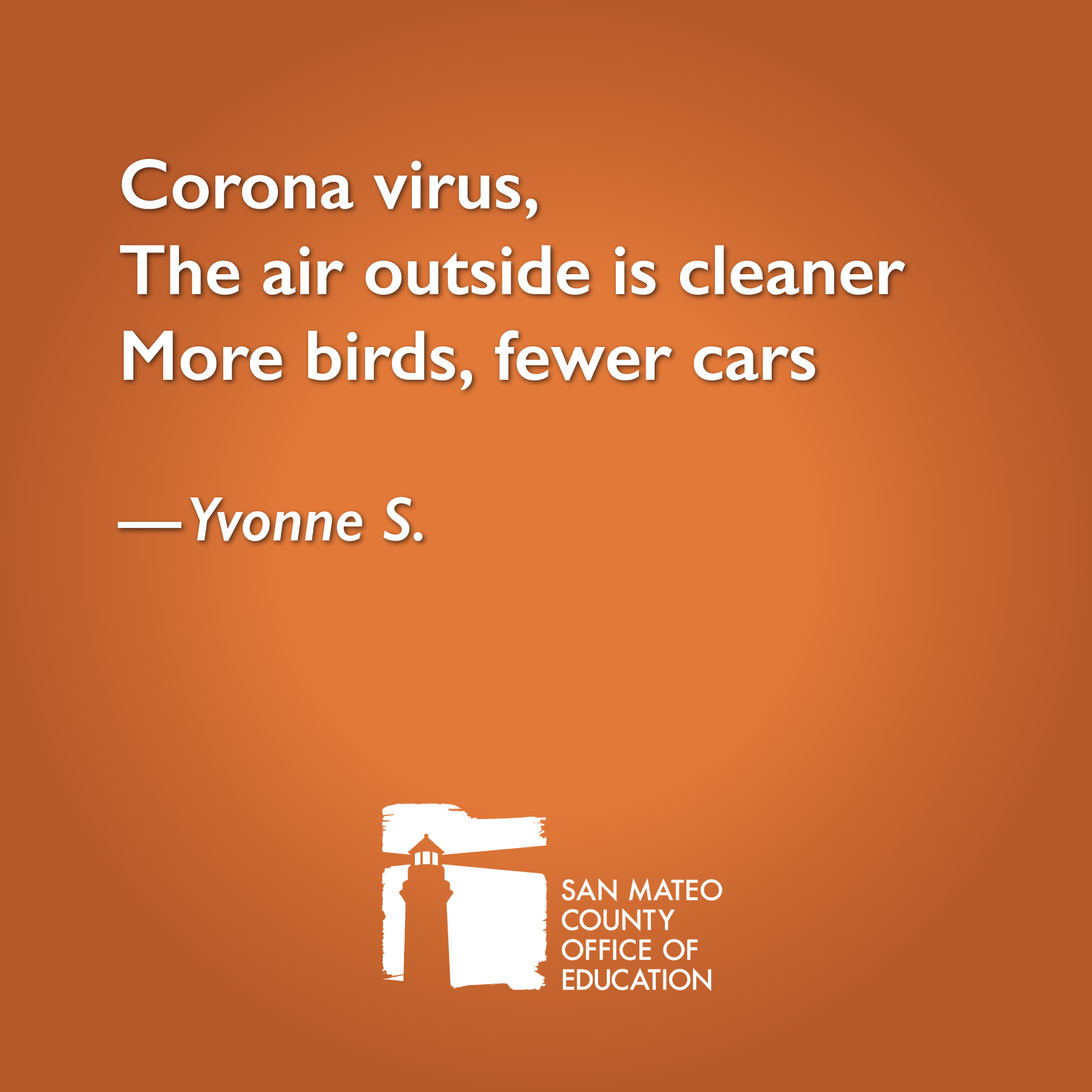 Corona virus, The air outside is cleaner More birds, fewer cars. Written by Yvonne S.